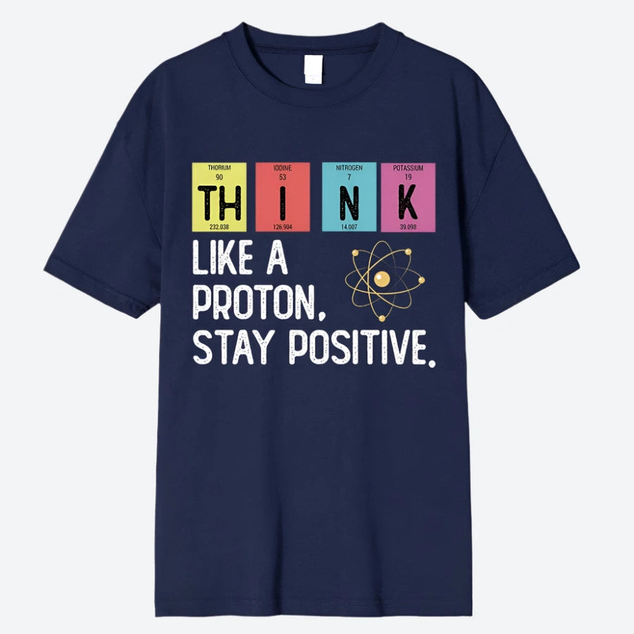 Think Positive Proton Graphic T-Shirts