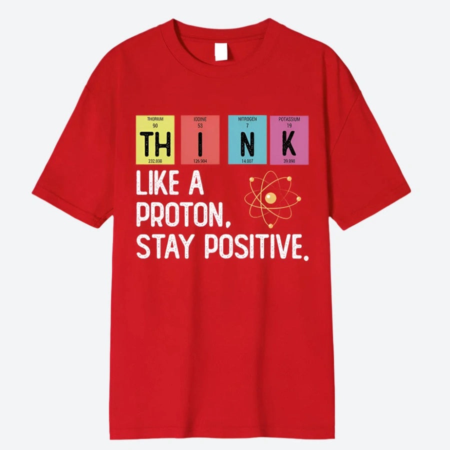 Think Positive Proton Graphic T-Shirts