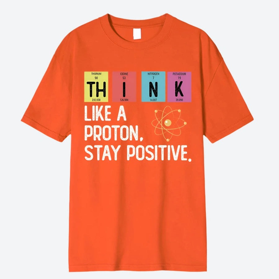 Think Positive Proton Graphic T-Shirts